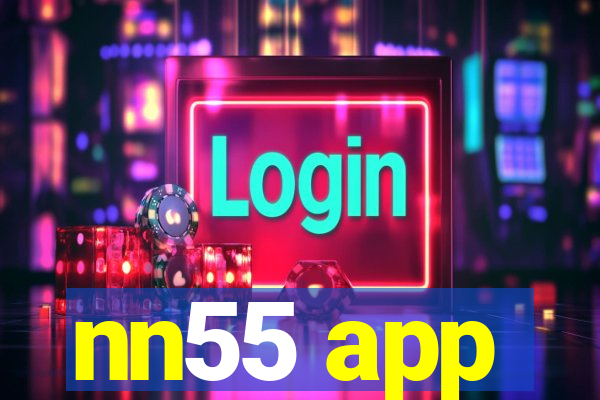 nn55 app